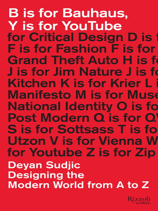 Title details for B is for Bauhaus, Y is for YouTube by Deyan Sudjic - Available